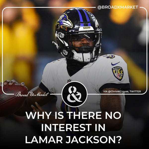 Why Does No One Want Lamar Jackson?