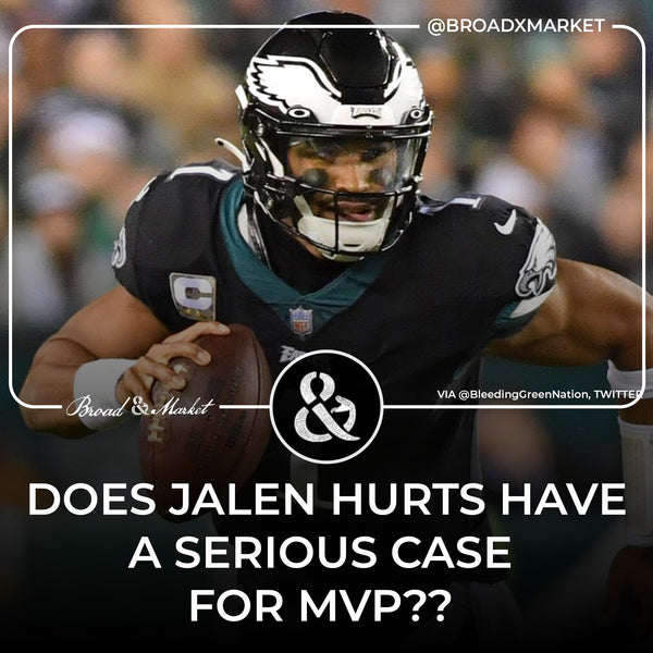 Is Jalen Hurts a Serious MVP Candidate?