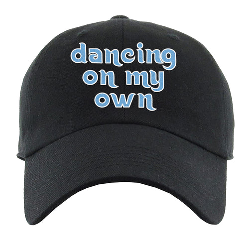 Dancing On My Own Dad Hat | Dancing On My Own Black Dad Hat