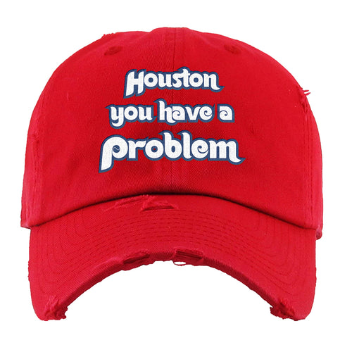 Houston You Have A Problem Distressed Dad Hat | Houston You Have A Problem Red Distressed Dad Hat