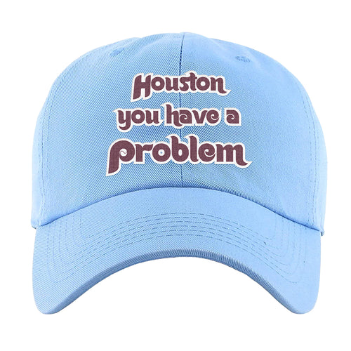 Houston You Have A Problem Dad Hat | Houston You Have A Problem Light Blue Dad Hat