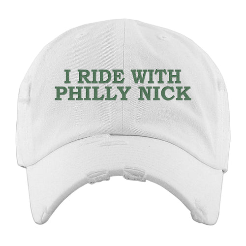 I Ride With Philly Nick Distressed Dad Hat | I Ride With Philly Nick White Distressed Dad Hat