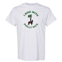 Load image into Gallery viewer, I Ride With Philly Nick T Shirt | I Ride With Philly Nick Ash T Shirt
