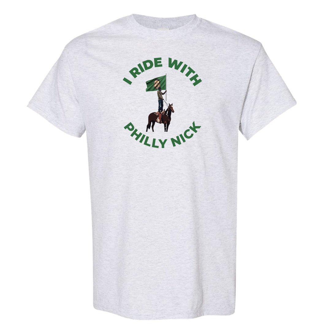 I Ride With Philly Nick T Shirt | I Ride With Philly Nick Ash T Shirt