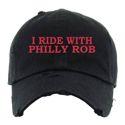 I Ride With Philly Rob Distressed Dad Hat | I Ride With Philly Rob Black Distressed Dad Hat