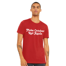 Load image into Gallery viewer, Make October Red Again Red T-Shirt | Philadelphia Baseball
