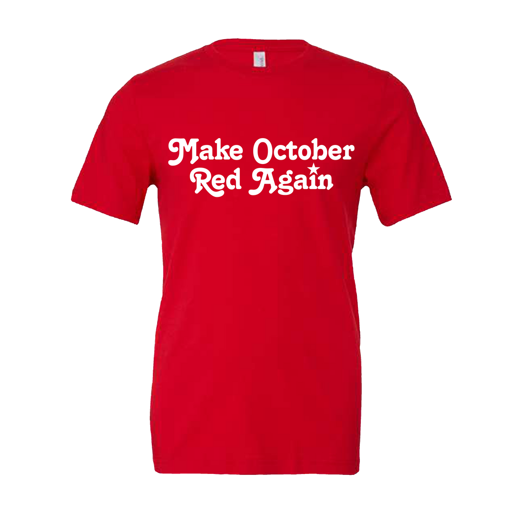 Make October Red Again Red T-Shirt | Philadelphia Baseball