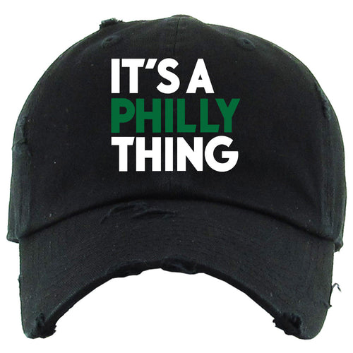 It's A Philly Thing Philadelphia Football Birds The Big Game Black Distressed Dad Hat