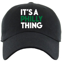 Load image into Gallery viewer, It&#39;s A Philly Thing Philadelphia Football Birds The Big Game Black Dad Hat
