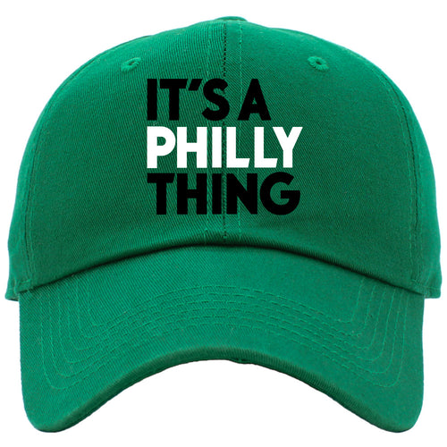 It's A Philly Thing Philadelphia Football Birds The Big Game Kelly Green Dad Hat