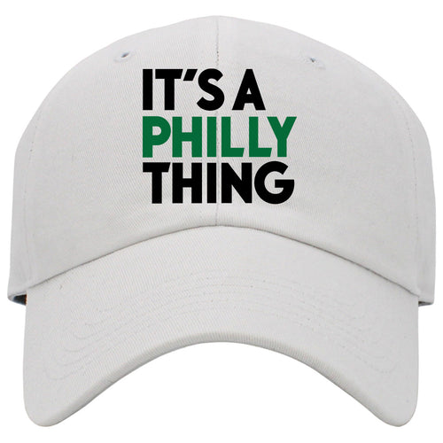It's A Philly Thing Philadelphia Football Birds The Big Game White Dad Hat