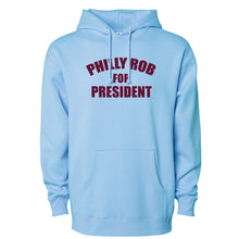 Load image into Gallery viewer, Philly Rob For President Hoodie | Philly Rob For President Blue Aqua Hoodie
