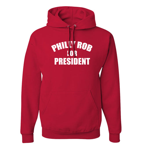 Philly Rob For President Hoodie | Philly Rob For President Red Hoodie