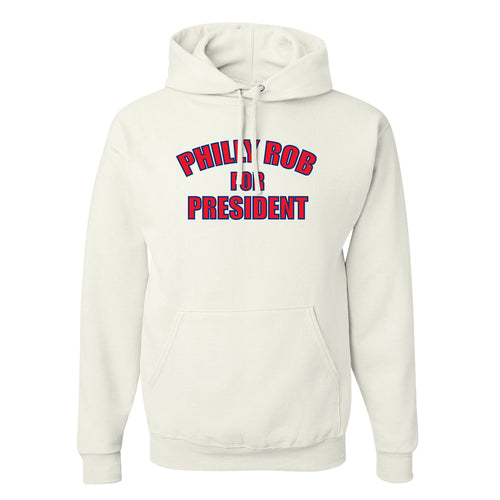 Philly Rob For President Hoodie | Philly Rob For President White Hoodie