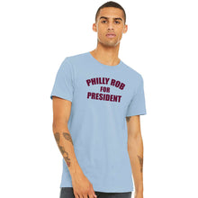 Load image into Gallery viewer, Philly Rob For President Powder Blue T-Shirt | Philadelphia Baseball
