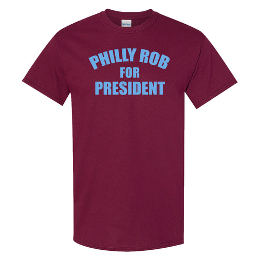 Philly Rob For President T Shirt | Philly Rob For President Maroon T Shirt