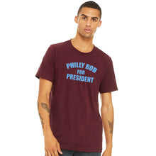 Load image into Gallery viewer, Philly Rob For President Maroon T-Shirt | Philadelphia Baseball
