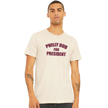 Load image into Gallery viewer, Philly Rob For President Natural T-Shirt | Philadelphia Baseball
