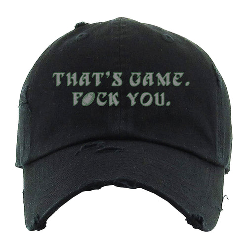 That's Game F You Distressed Dad Hat | That's Game F You Black Distressed Dad Hat