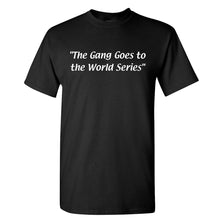 Load image into Gallery viewer, The Gang Goes To The World Series T Shirt | The Gang Goes To The World Series Black T Shirt
