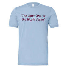 Load image into Gallery viewer, The Gang Goes To The World Series T Shirt | The Gang Goes To The World Series Baby Blue T Shirt

