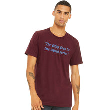 Load image into Gallery viewer, The Gang Goes To The World Series Maroon T-Shirt | Philadelphia Baseball

