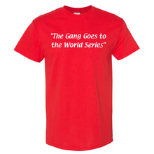 Load image into Gallery viewer, The Gang Goes To The World Series T Shirt | The Gang Goes To The World Series Red T Shirt
