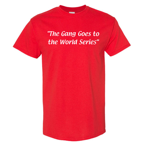 The Gang Goes To The World Series T Shirt | The Gang Goes To The World Series Red T Shirt