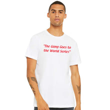 Load image into Gallery viewer, The Gang Goes To The World Series White T-Shirt | Philadelphia Baseball
