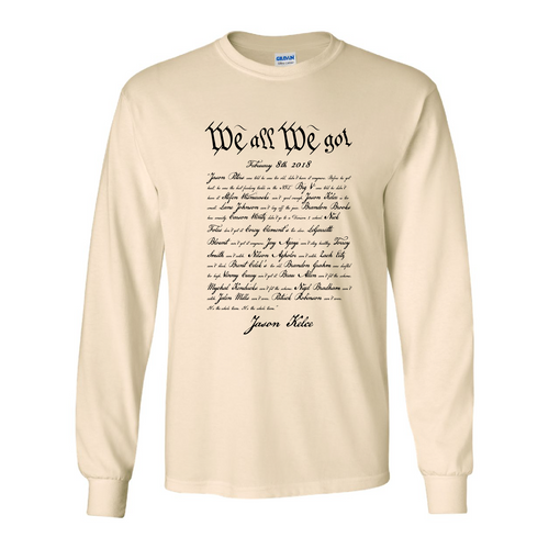 We All We Got Long Sleeve T-Shirt | Jason Kelce Speech Natural Long Sleeve Tee Shirt