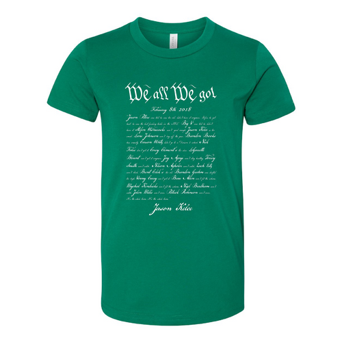 We All We Got T-Shirt | Jason Kelce Speech Kelly Green Tee Shirt